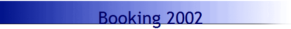 Booking 2002                